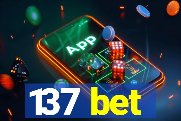 137 bet