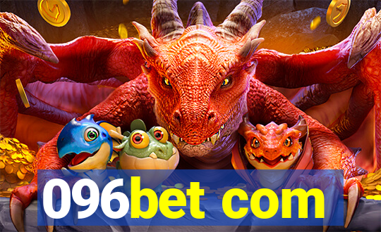 096bet com
