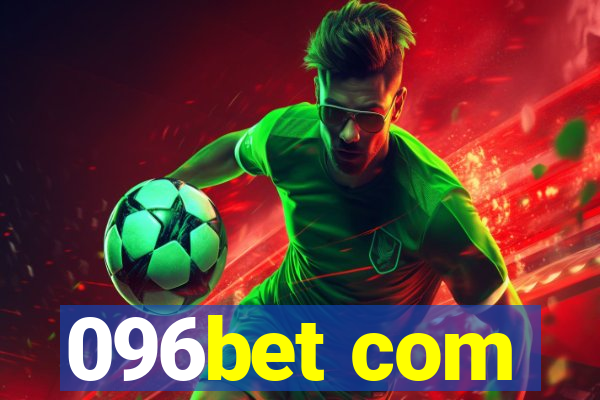 096bet com