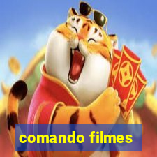 comando filmes