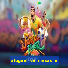 aluguel de mesas e cadeiras juiz de fora