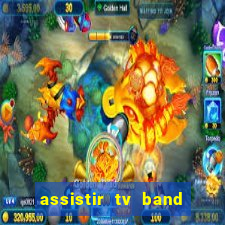 assistir tv band bahia ao vivo