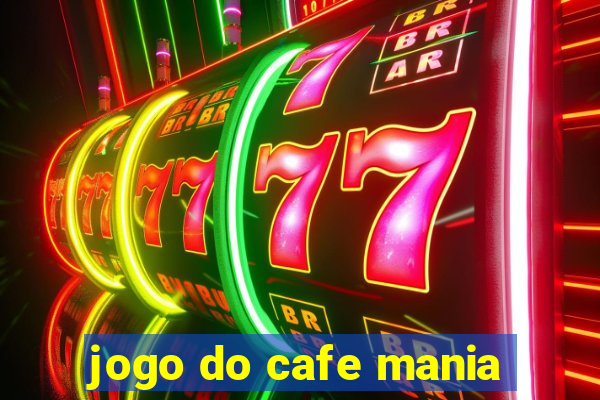 jogo do cafe mania
