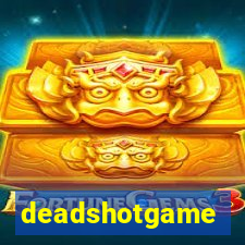 deadshotgame