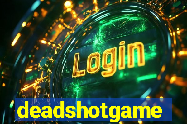 deadshotgame