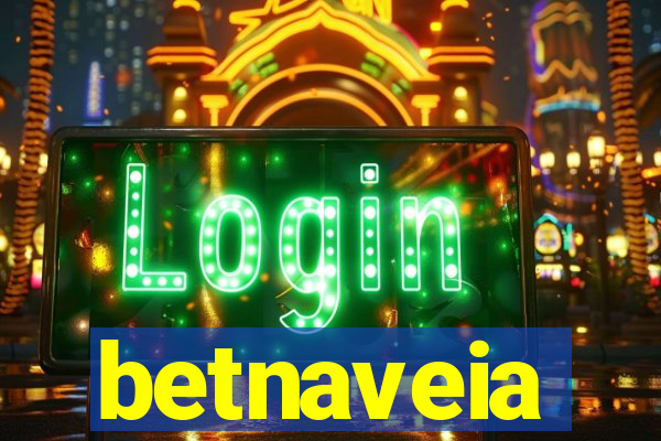 betnaveia