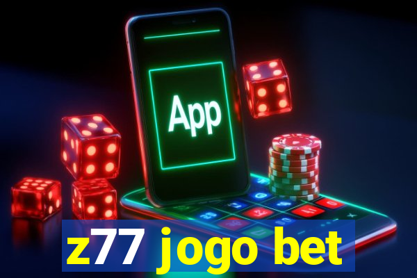 z77 jogo bet