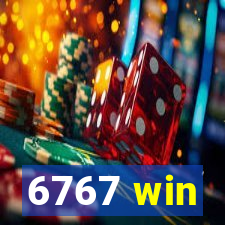 6767 win
