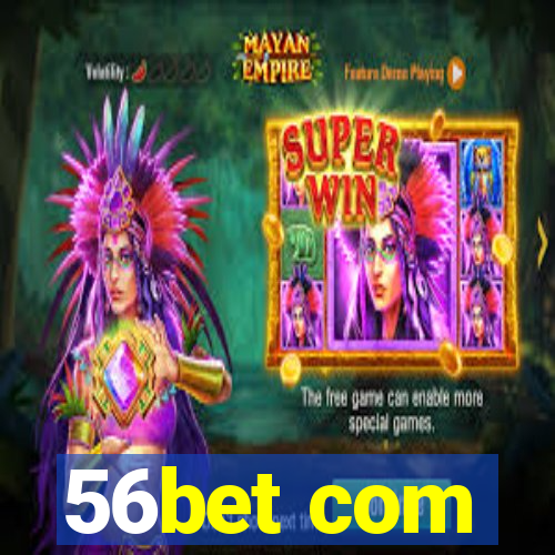 56bet com