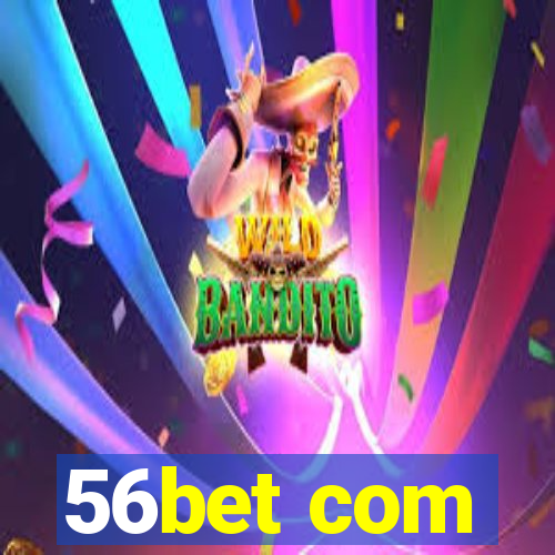 56bet com