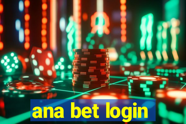 ana bet login