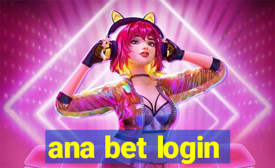 ana bet login