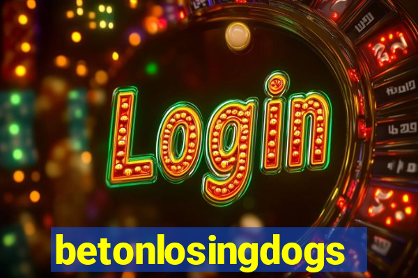 betonlosingdogs
