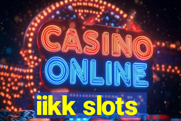 iikk slots