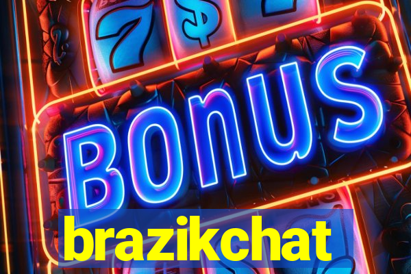 brazikchat