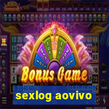 sexlog aovivo