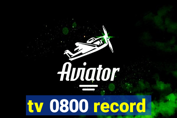 tv 0800 record