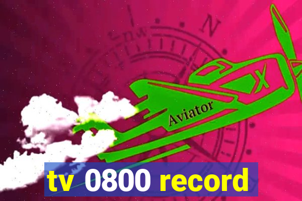 tv 0800 record
