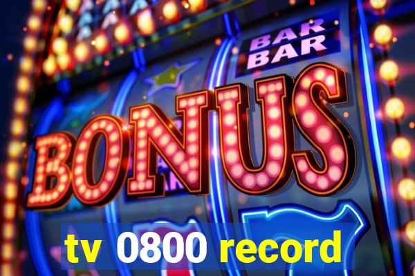 tv 0800 record