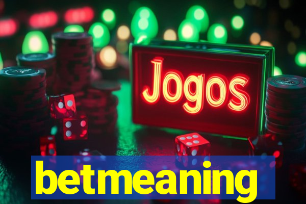 betmeaning