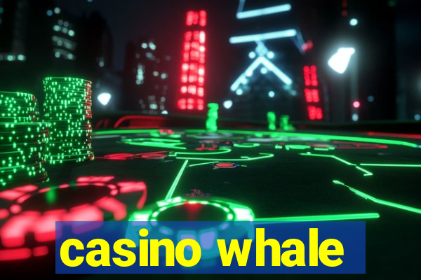 casino whale