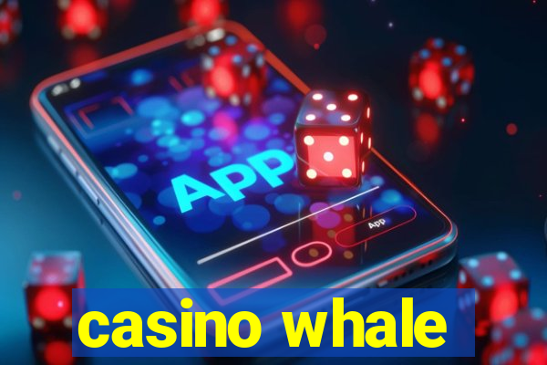 casino whale