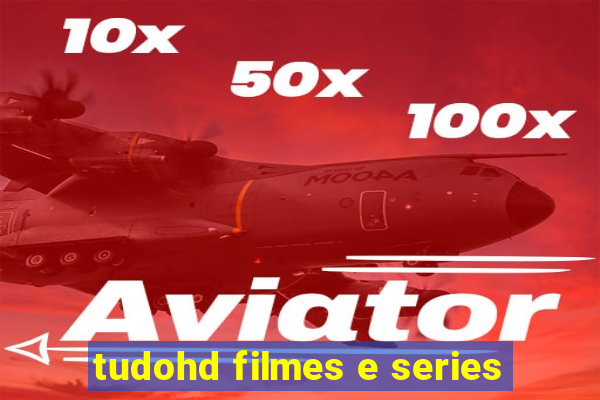 tudohd filmes e series