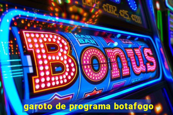 garoto de programa botafogo