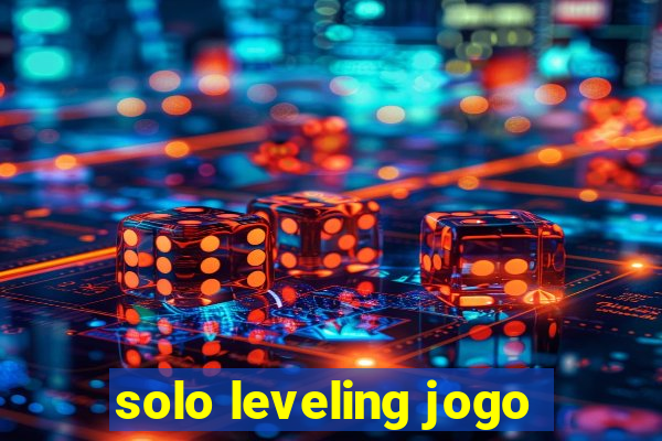 solo leveling jogo