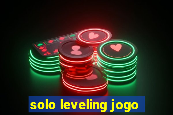 solo leveling jogo