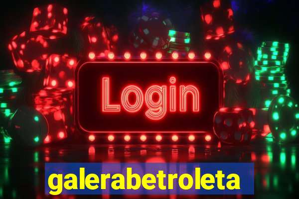 galerabetroleta