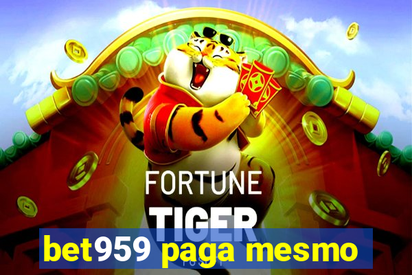 bet959 paga mesmo