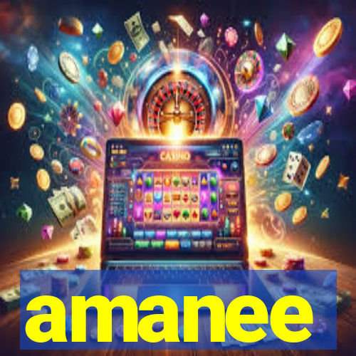 amanee