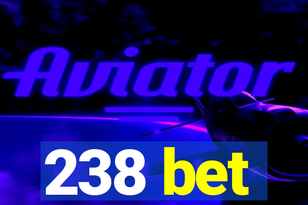 238 bet