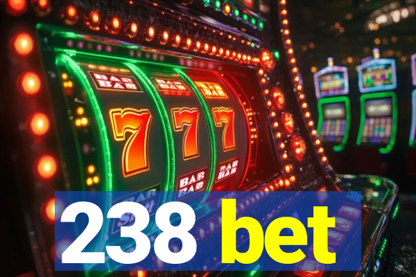 238 bet