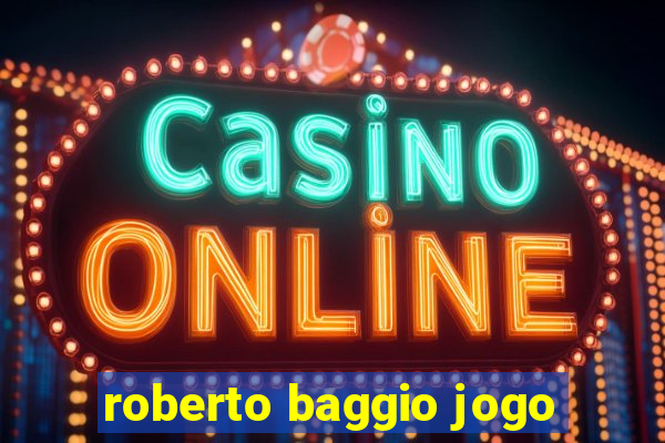 roberto baggio jogo