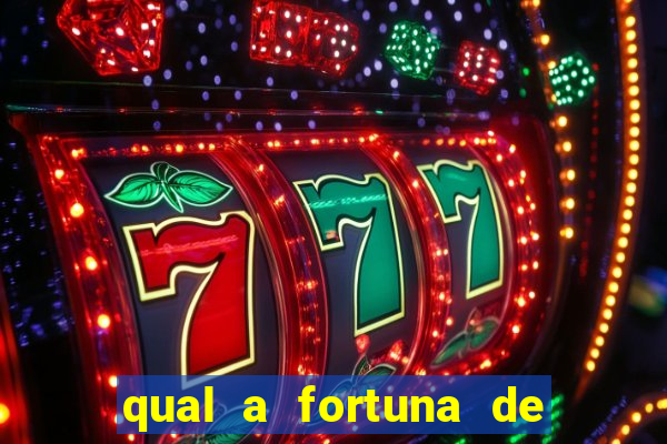 qual a fortuna de raul gil