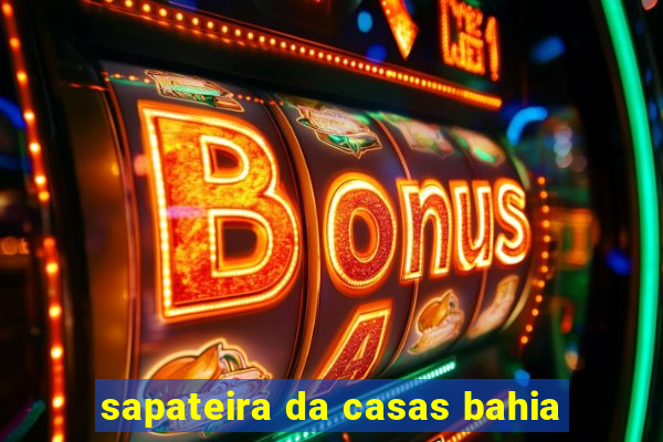 sapateira da casas bahia