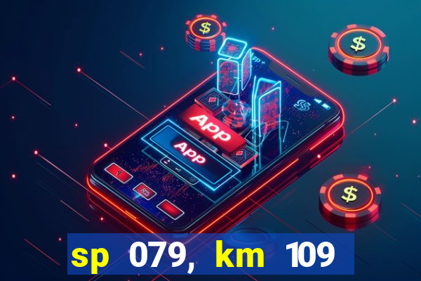 sp 079, km 109 metros 800