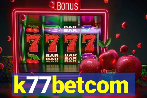 k77betcom