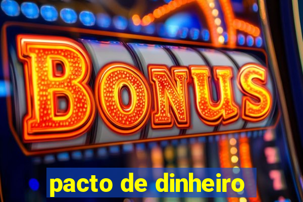 pacto de dinheiro
