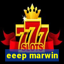 eeep marwin