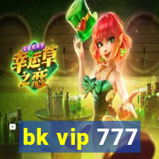 bk vip 777