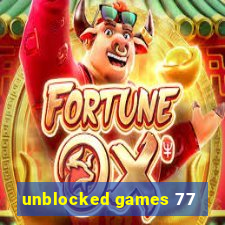 unblocked games 77