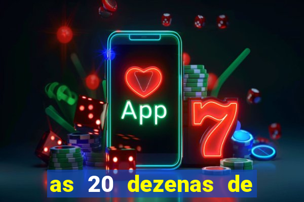 as 20 dezenas de ouro da dupla sena
