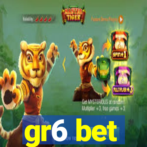 gr6 bet