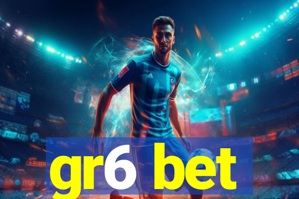 gr6 bet