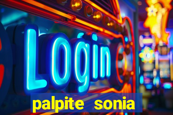 palpite sonia santos hoje