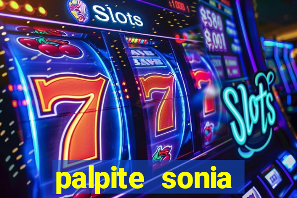 palpite sonia santos hoje