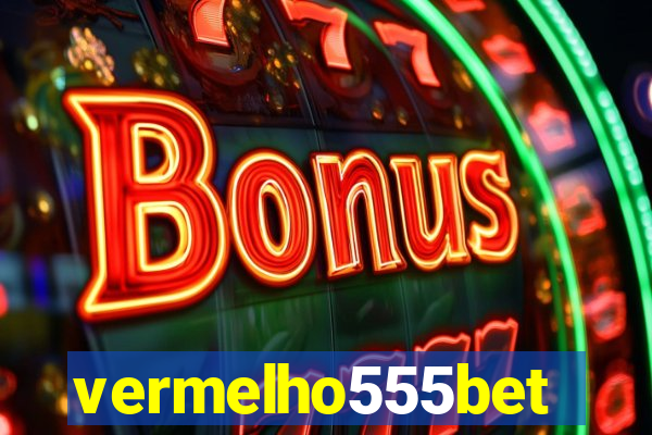 vermelho555bet